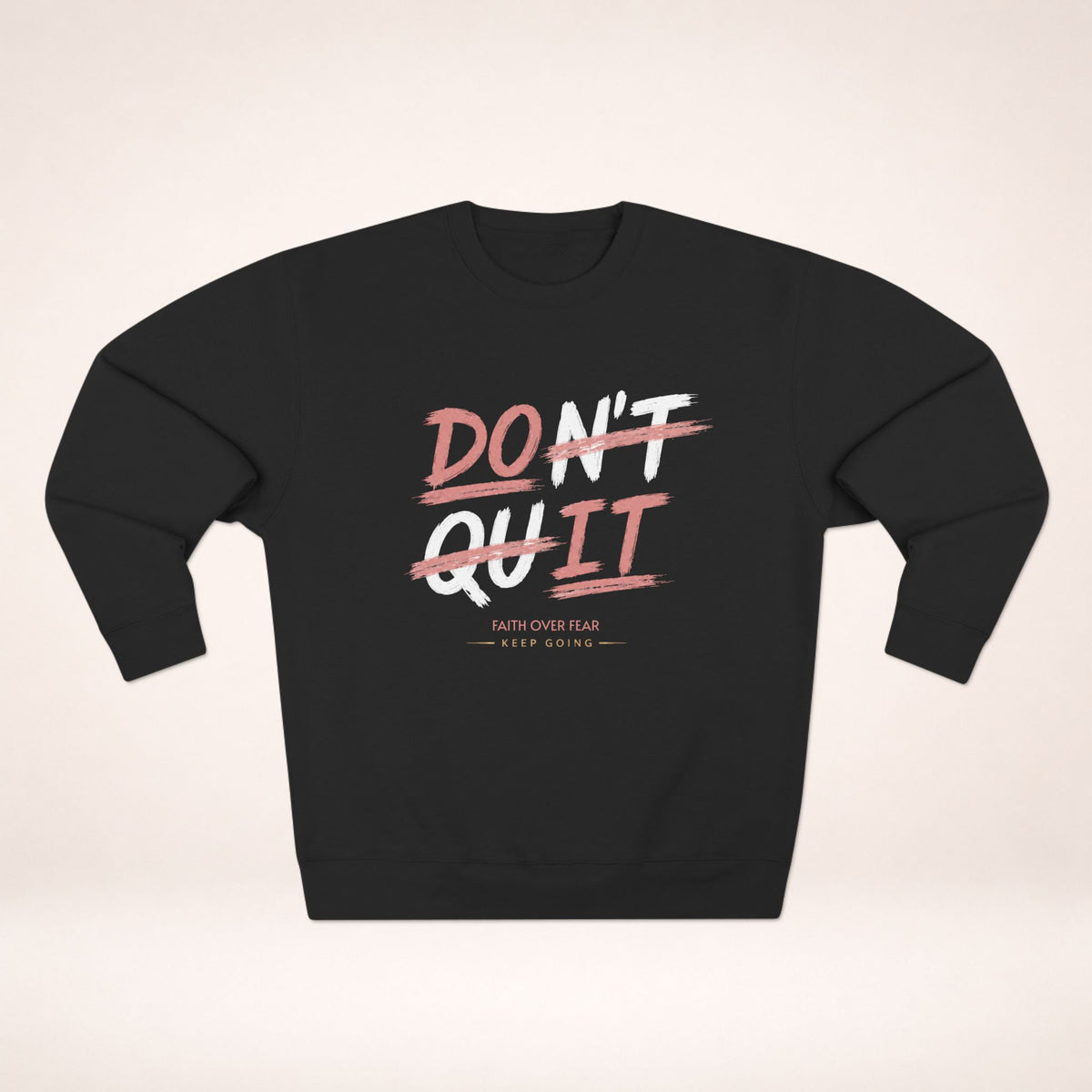 Don't Quit / Do it Sweatshirt
