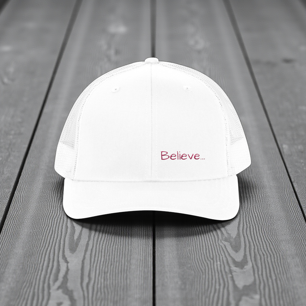 Believe... embroidered Snapback Cap | Minimalist script, white trucker hat