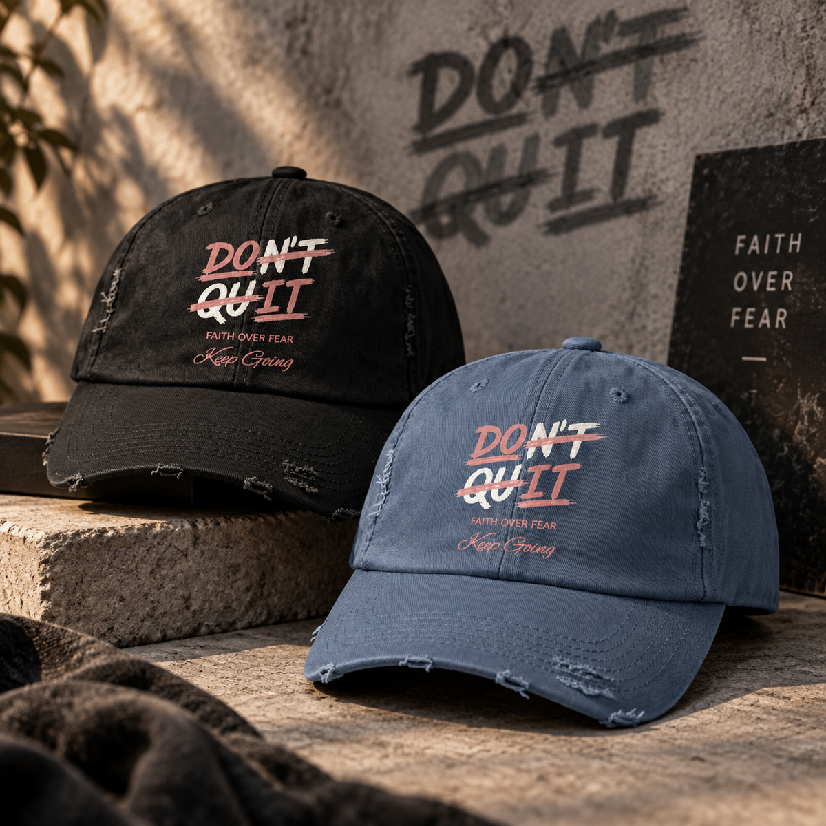 Don't Quit Distressed Cap | "Faith Over Fear, Keep Going" Inspirational Hat