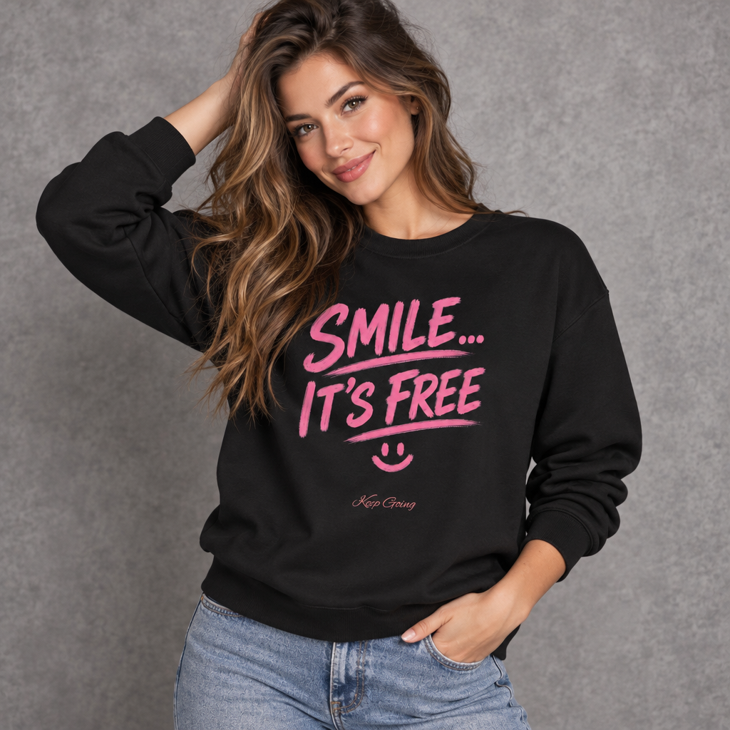 Smile... It's Free Sweatshirt