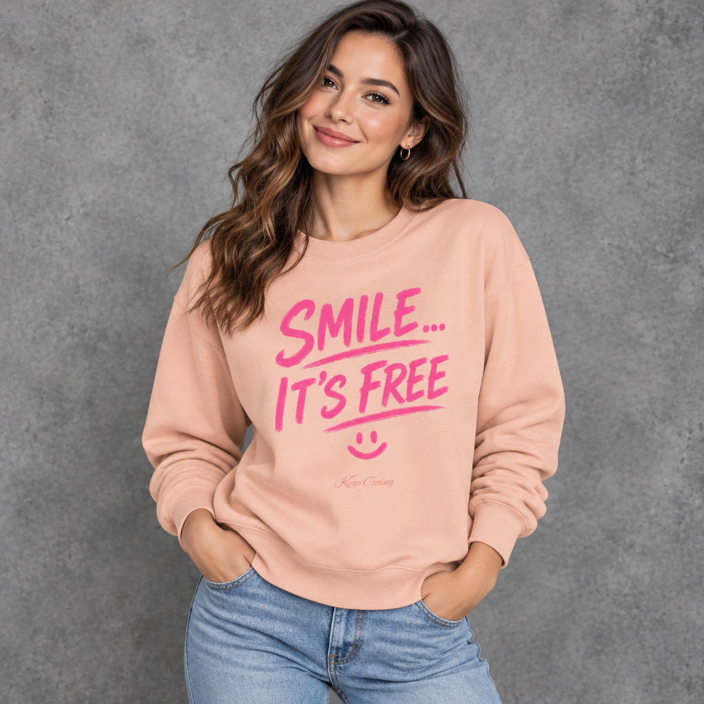 Smile... It's Free Sweatshirt