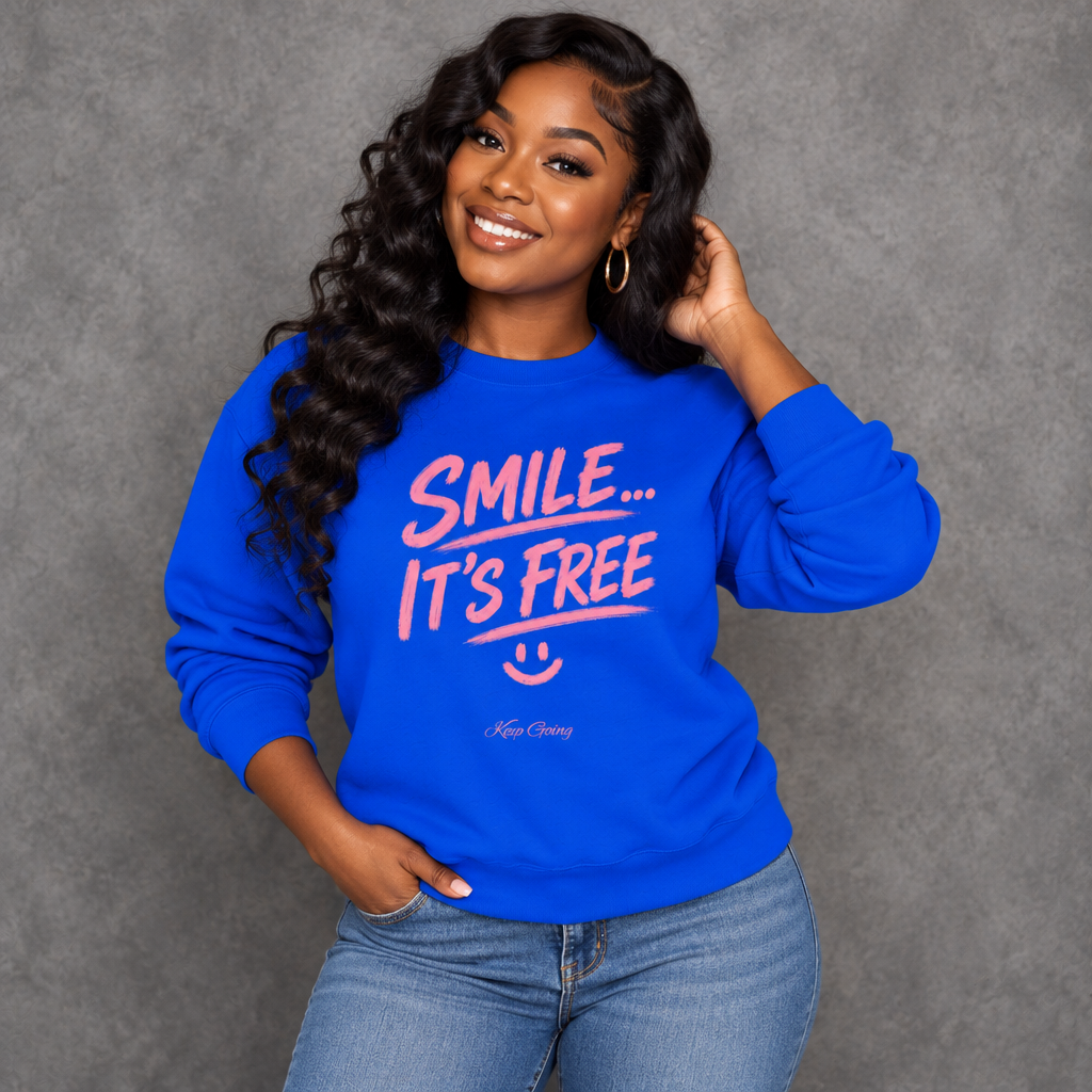 Smile... It's Free Sweatshirt