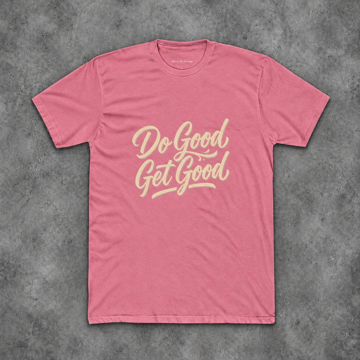 Do Good Get Good Tee | Inspirational Cotton Crew T-Shirt