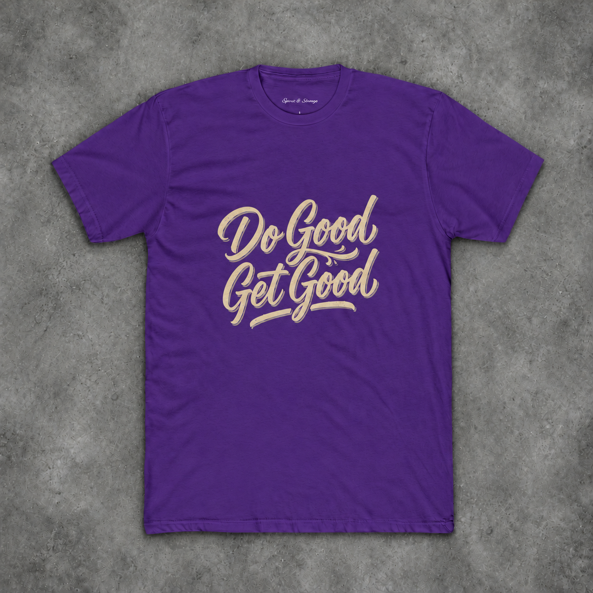 Do Good Get Good Tee | Inspirational Cotton Crew T-Shirt