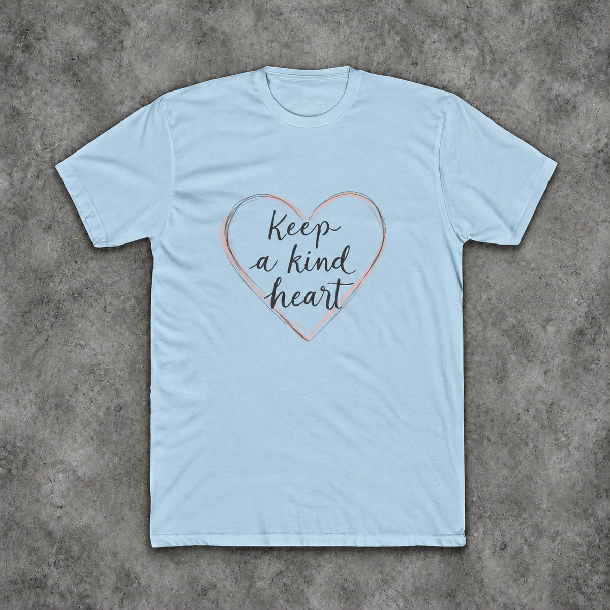 Keep A Kind Heart | Inspirational Cotton Crew T-Shirt