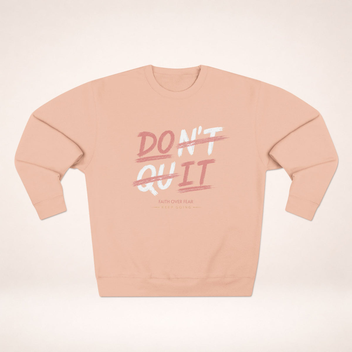 Don't Quit / Do it Sweatshirt