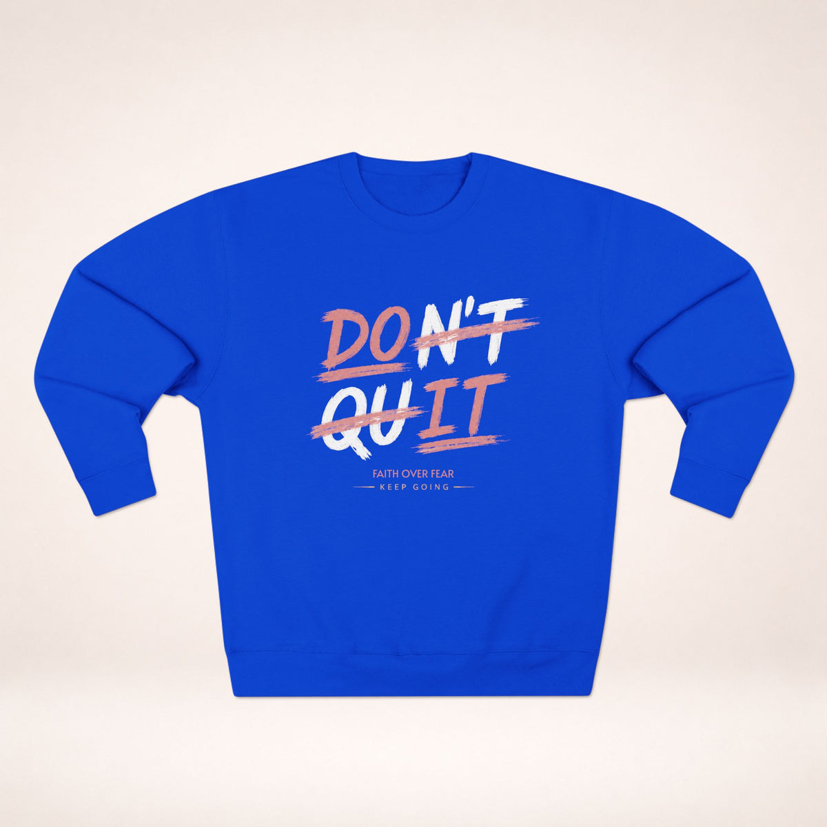 Don't Quit / Do it Sweatshirt