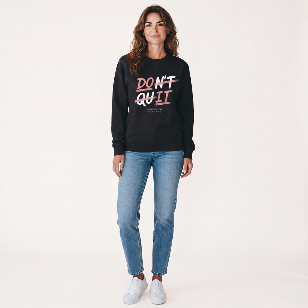 Don't Quit / Do it Sweatshirt