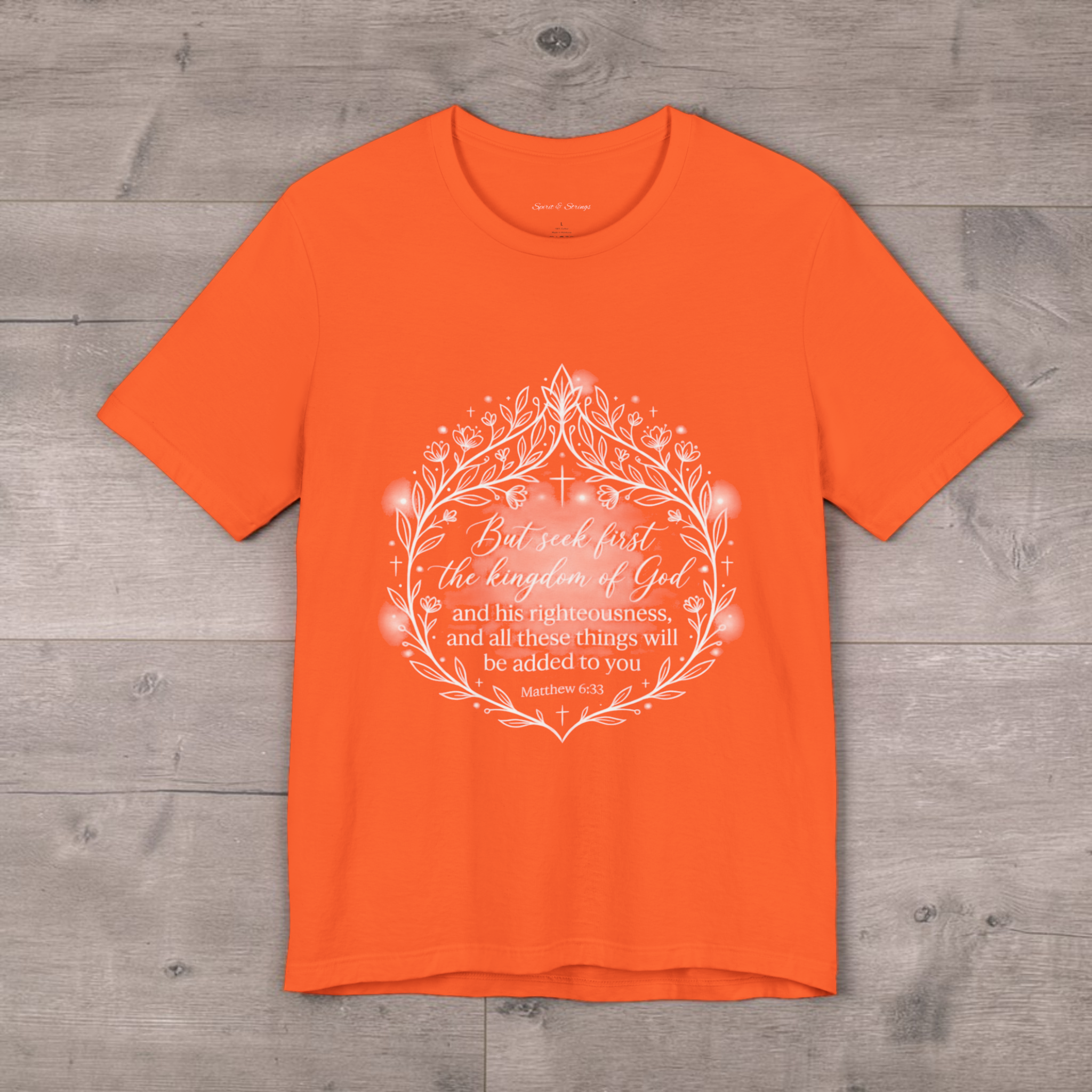 Seek first the kingdom of God T-Shirt | Scripture floral wreath tee