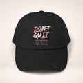 Don't Quit Distressed Cap — "Faith Over Fear, Keep Going" Inspirational Baseball Hat