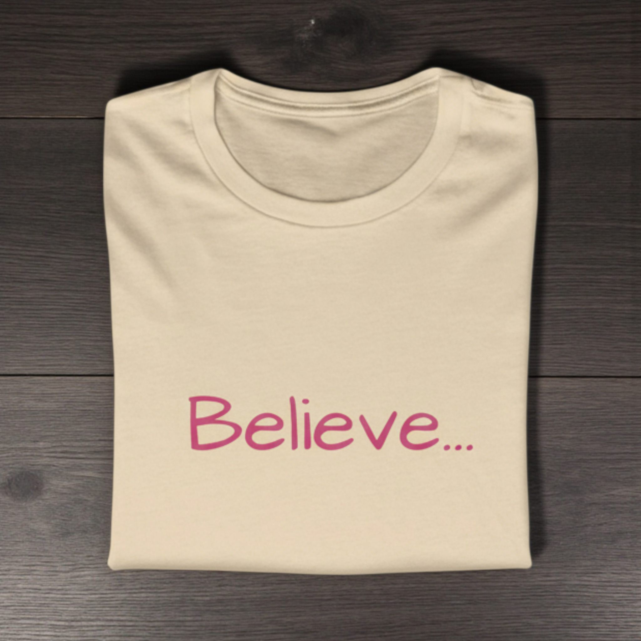Believe... Women's Tee — Slim Fit