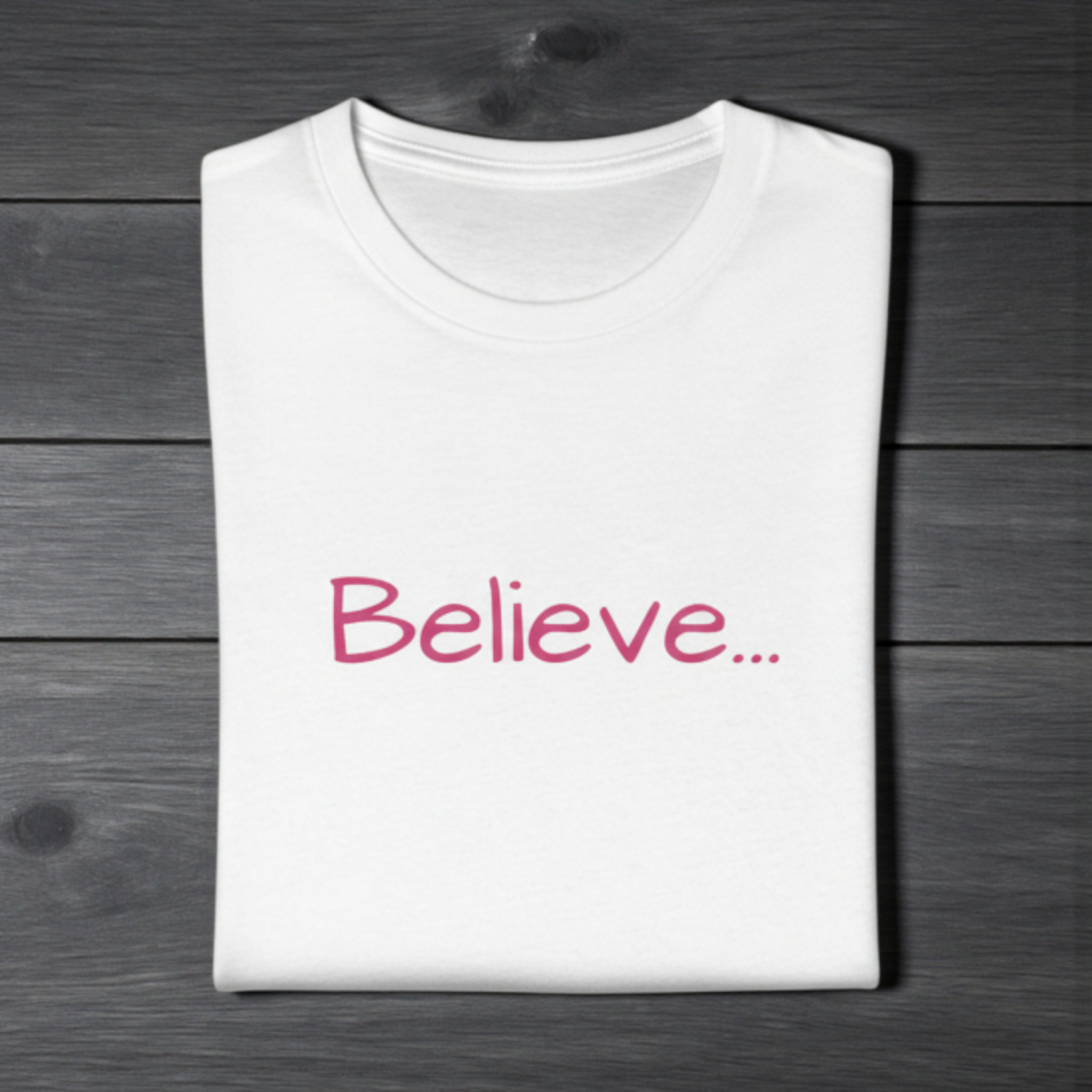 Believe... Women's Tee — Slim Fit