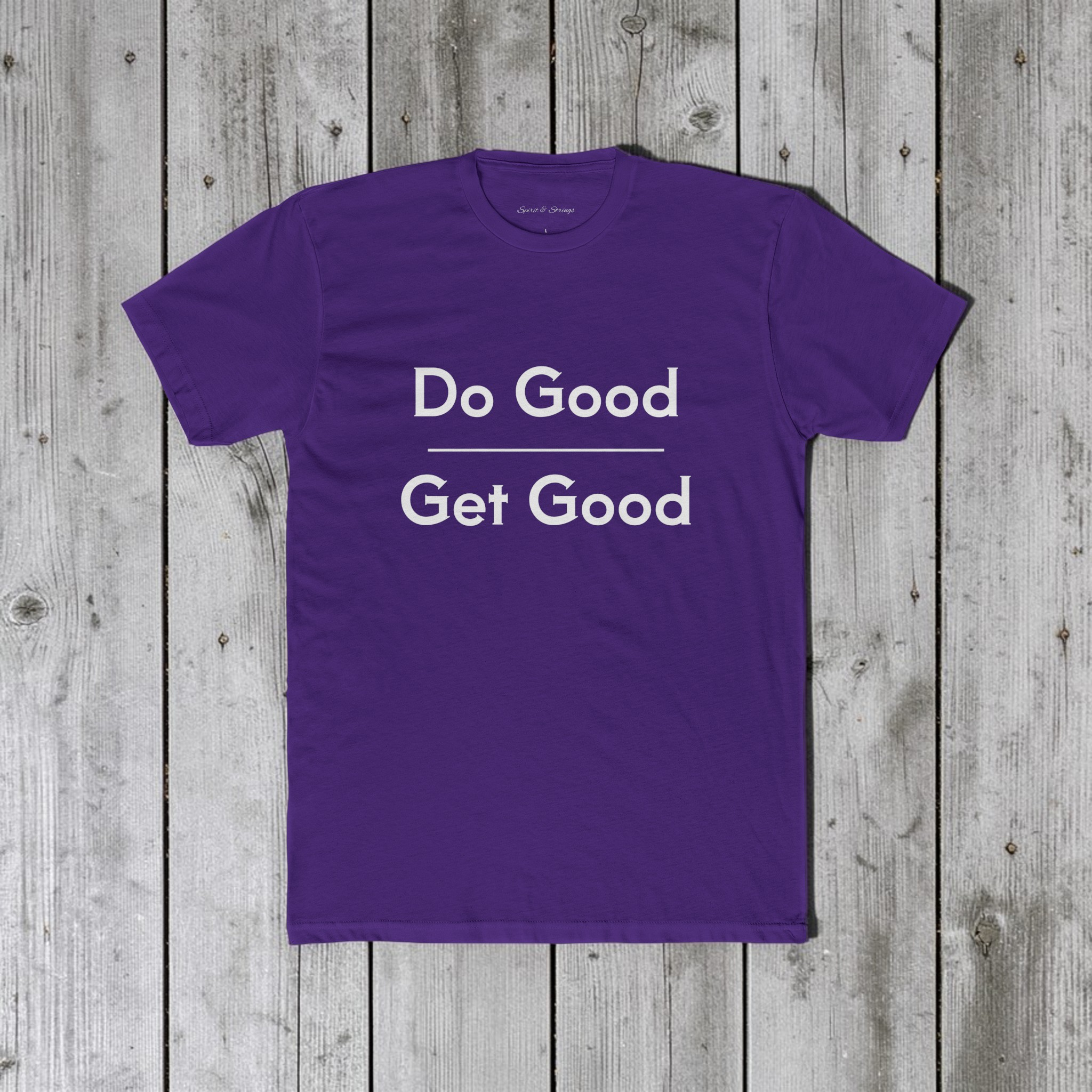 Do Good Get Good Tee — Inspirational Cotton Crew T-Shirt