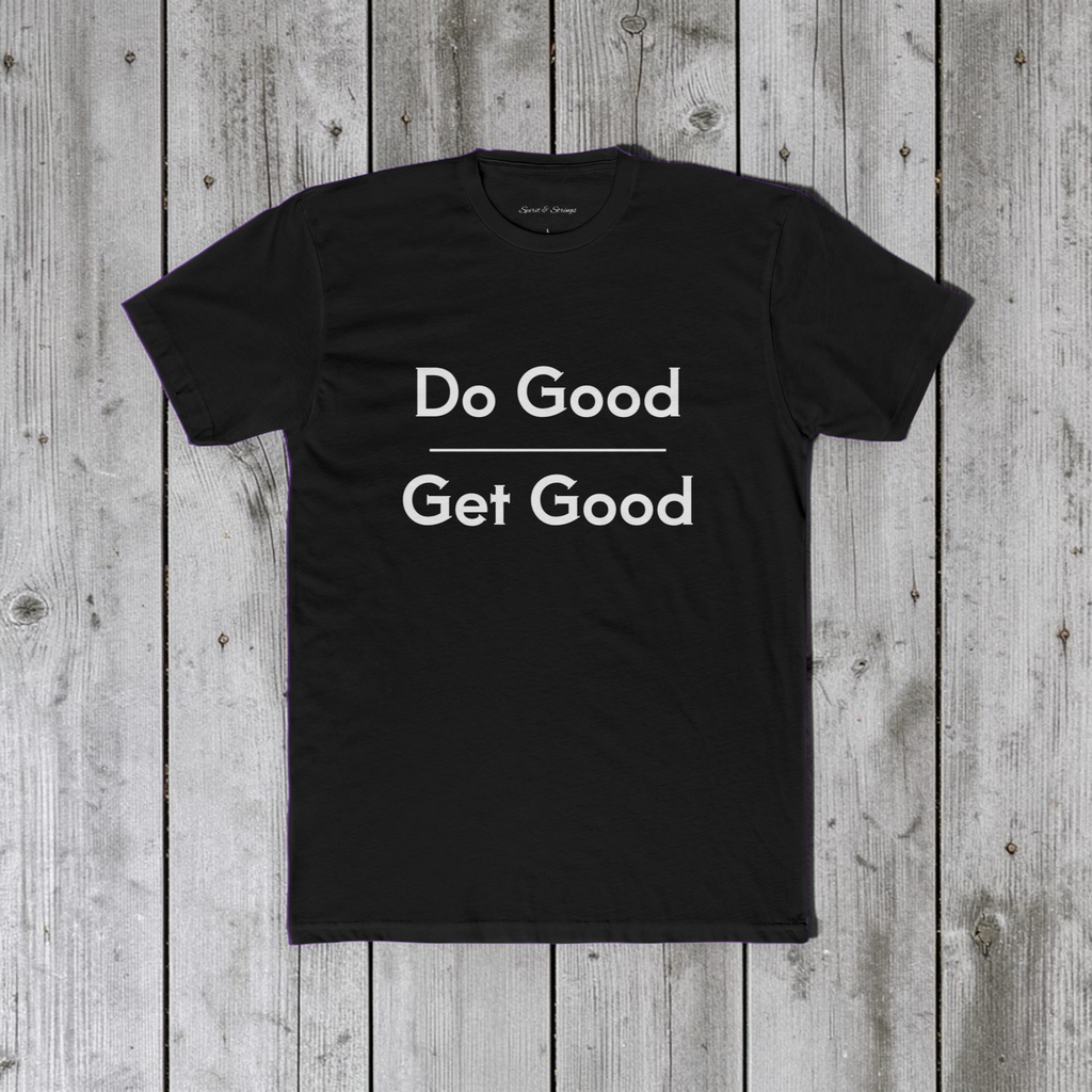 Do Good Get Good Tee — Inspirational Cotton Crew T-Shirt