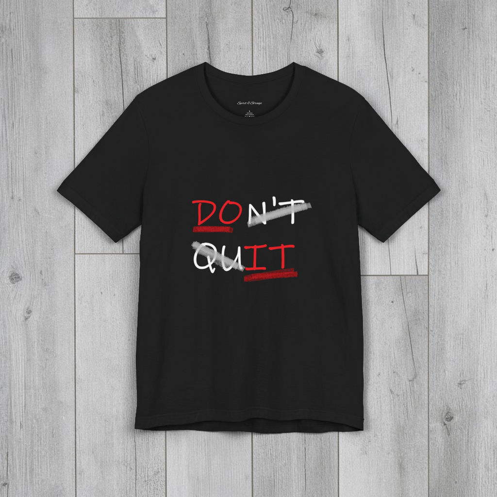 Don’t Quit Motivational Tee — 'DON'T / QUIT' Graphic T-Shirt