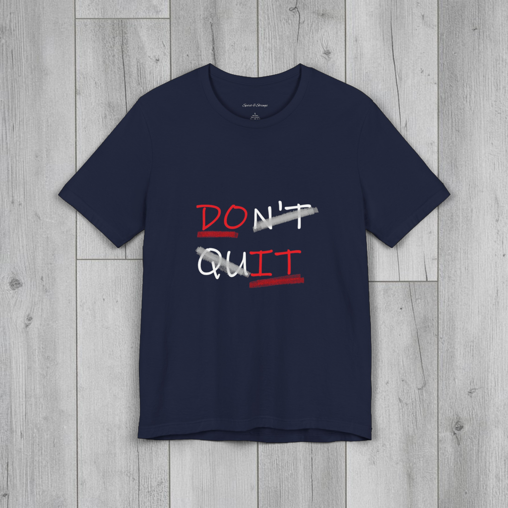 Don’t Quit Motivational Tee — 'DON'T / QUIT' Graphic T-Shirt