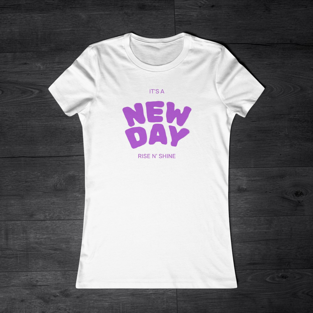 It's A New Day - Women's Favorite Tee - Slim Fit