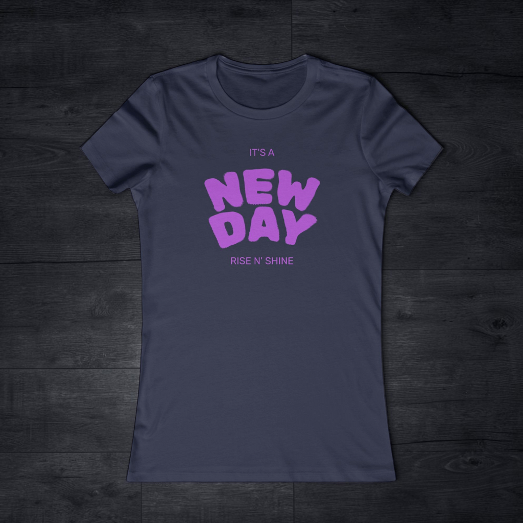 It's A New Day - Women's Favorite Tee - Slim Fit