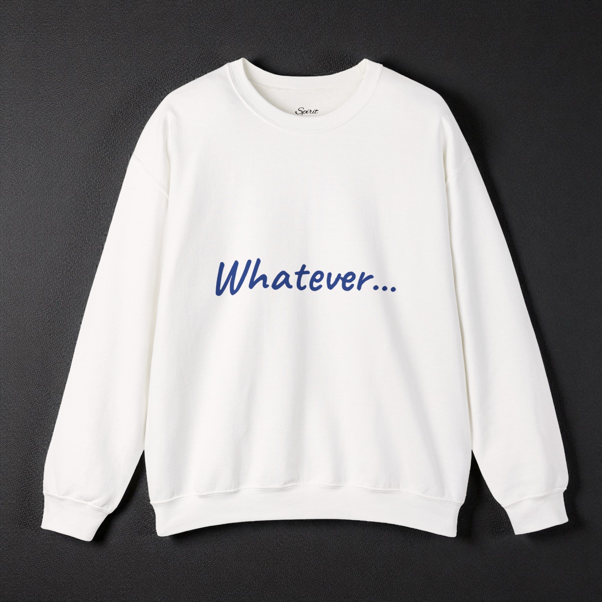 Whatever... Crewneck Sweatshirt | Women's Midweght Sweater