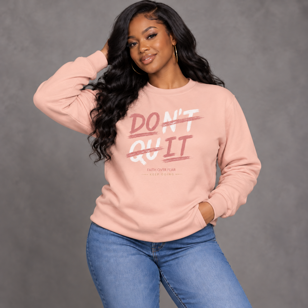Don't Quit / Do it Sweatshirt