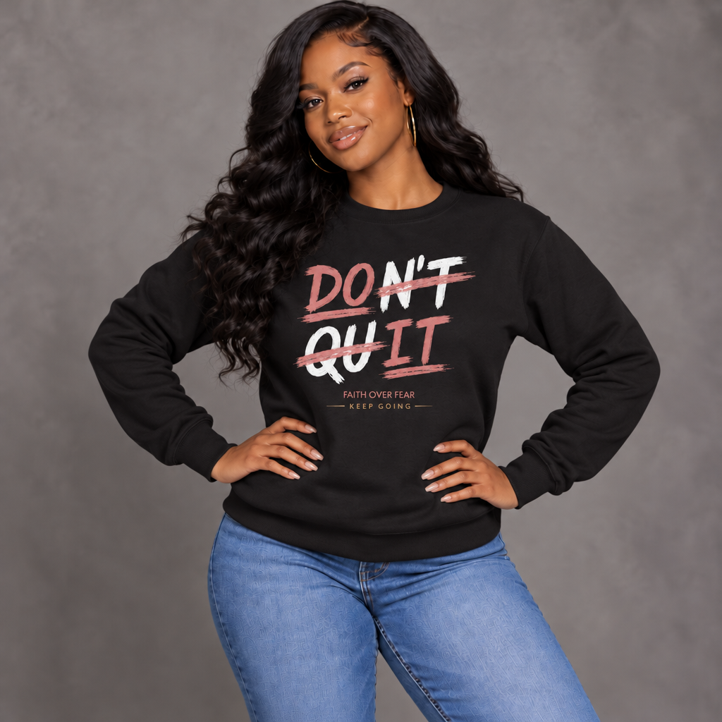 Don't Quit / Do it Sweatshirt