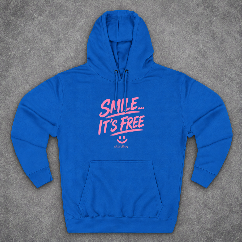 Smile… It’s Free Hoodie