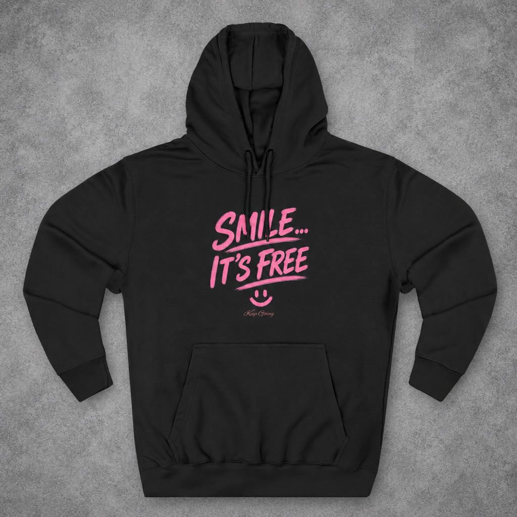 Smile… It’s Free Hoodie