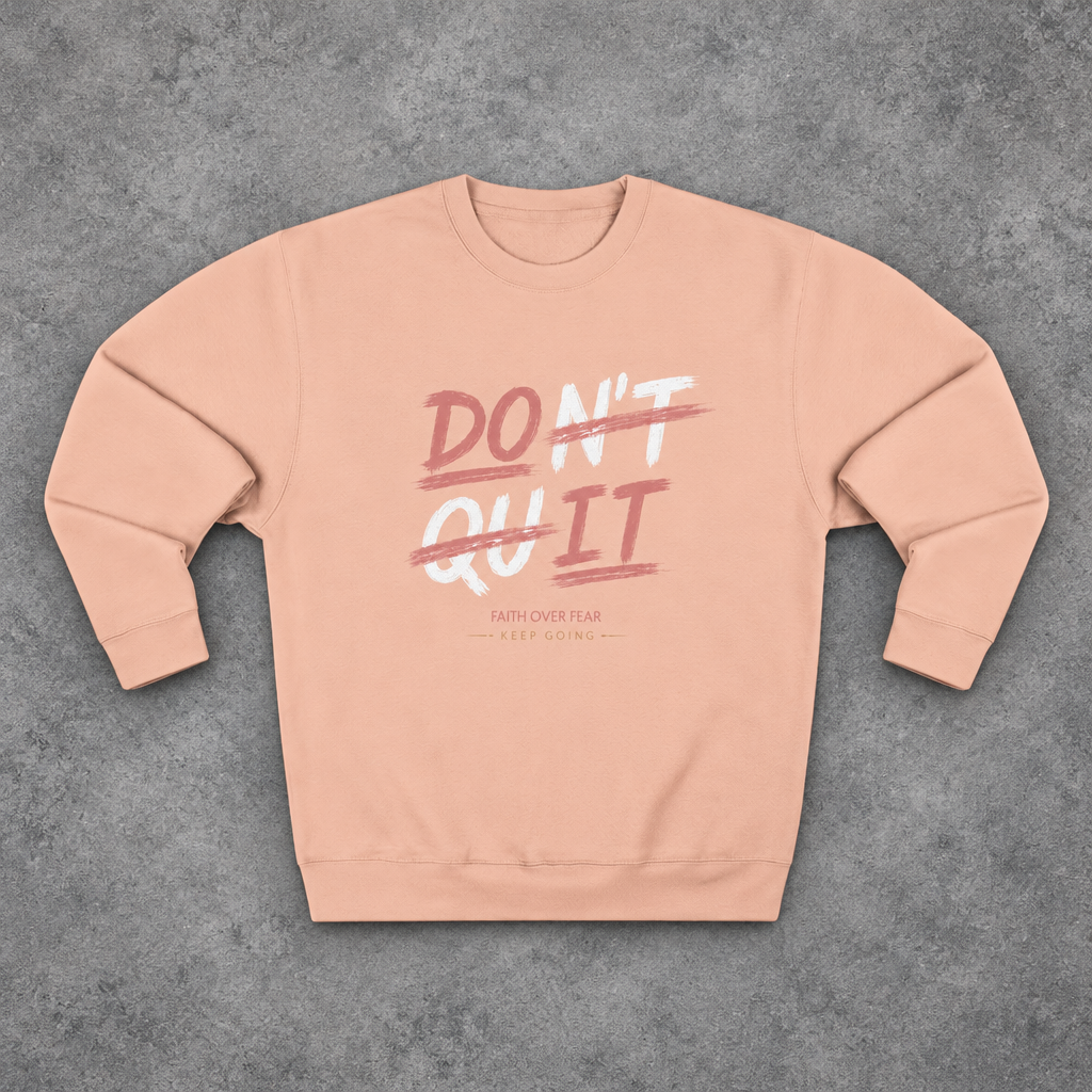 Don't Quit / Do it Sweatshirt