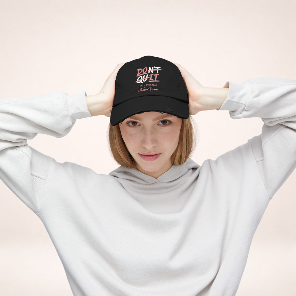 Don't Quit Distressed Cap — "Faith Over Fear, Keep Going" Inspirational Baseball Hat