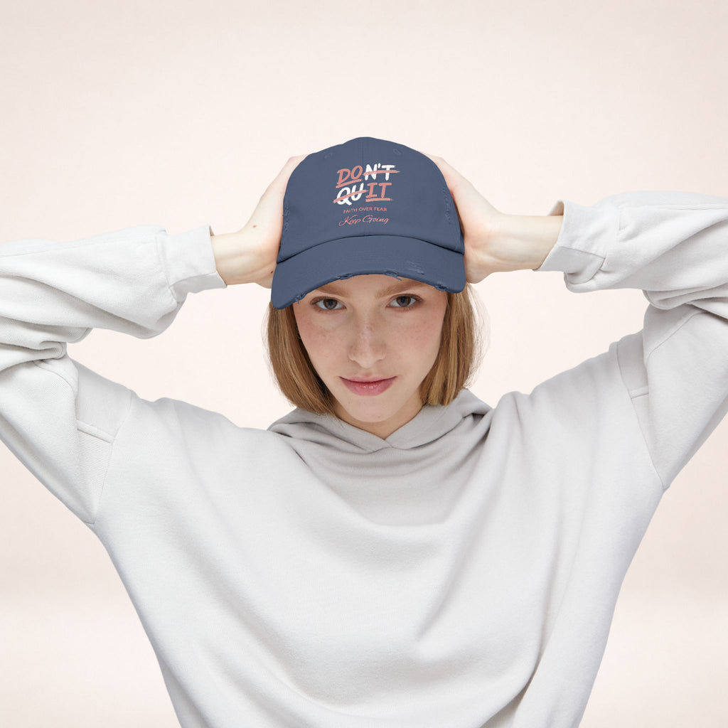 Don't Quit Distressed Cap — "Faith Over Fear, Keep Going" Inspirational Baseball Hat